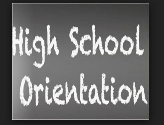 10th, 11th and 12th Grade Orientation, Fees, Schedule